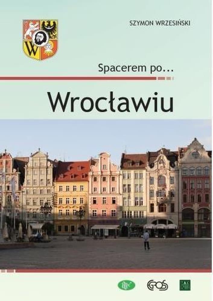 Spacerem po Wrocławiu - przewodnik turystyczny Szymon Wrzesiński