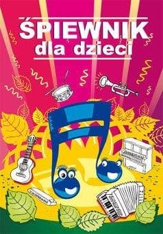 Śpiewnik dla dzieci z popularnymi piosenkami i kolorowankami