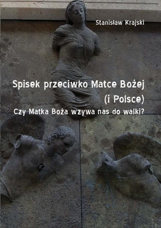 Spisek przeciwko Matce Bożej i Polsce - Stanisław Krajski