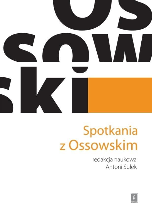 Spotkania z Ossowskim - red. Antoni Sułek