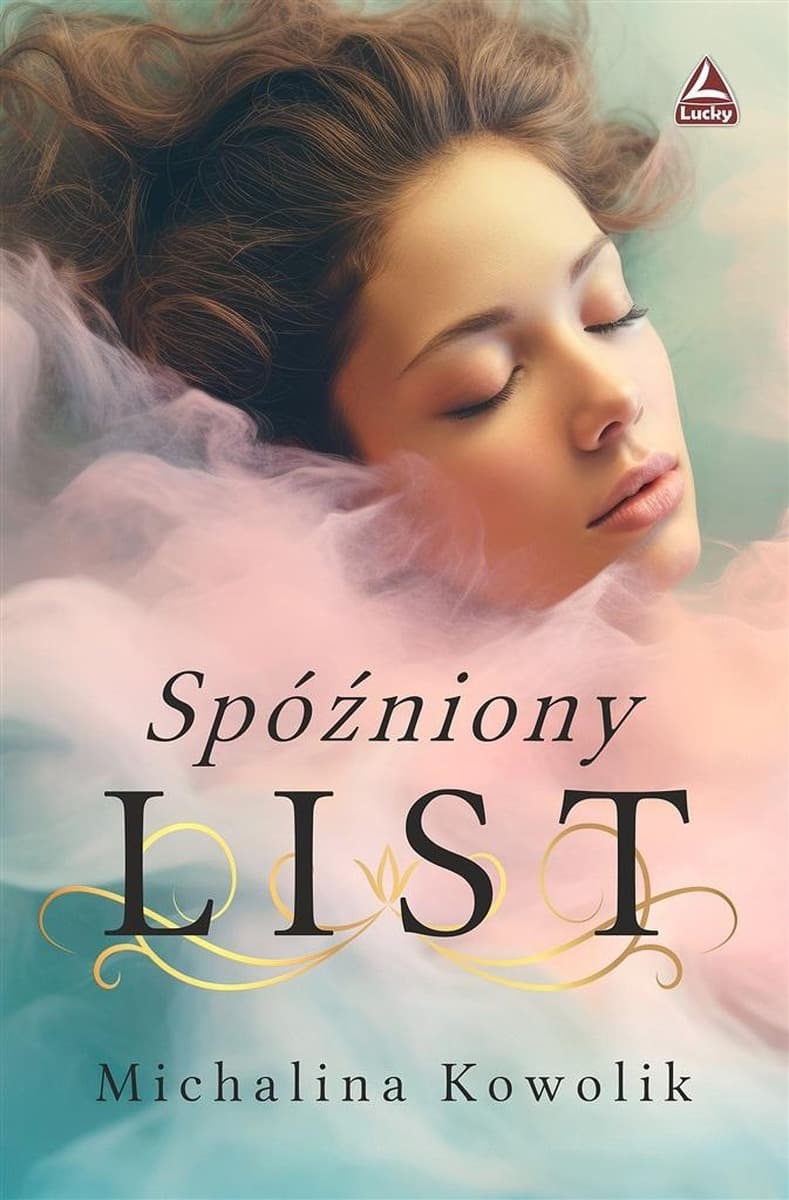 Spóźniony list Michalina Kowolik - powieść o miłości i determinacji