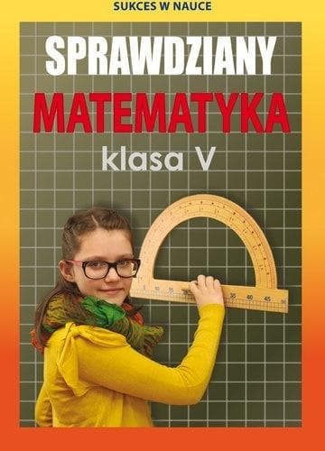 Sprawdziany z matematyki dla klasy 5