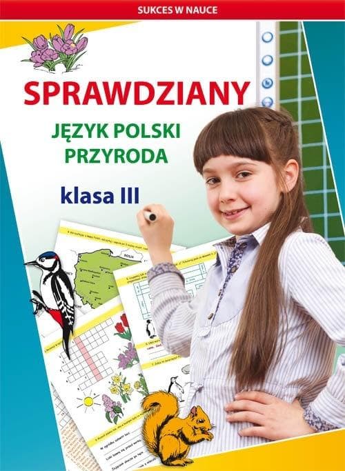 Sprawdziany Język Polski i Przyroda dla Klasy 3 Beata Guzowska, Iwona Kowalska