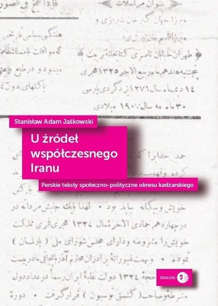 Stanisław Adam Jaśkowski - U źródeł współczesnego Iranu - Książka