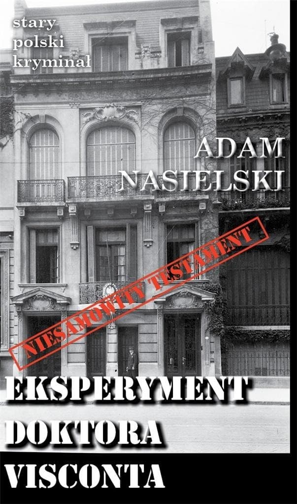 Stary polski kryminał. Eksperyment doktora Visconta - Adam Nasielski