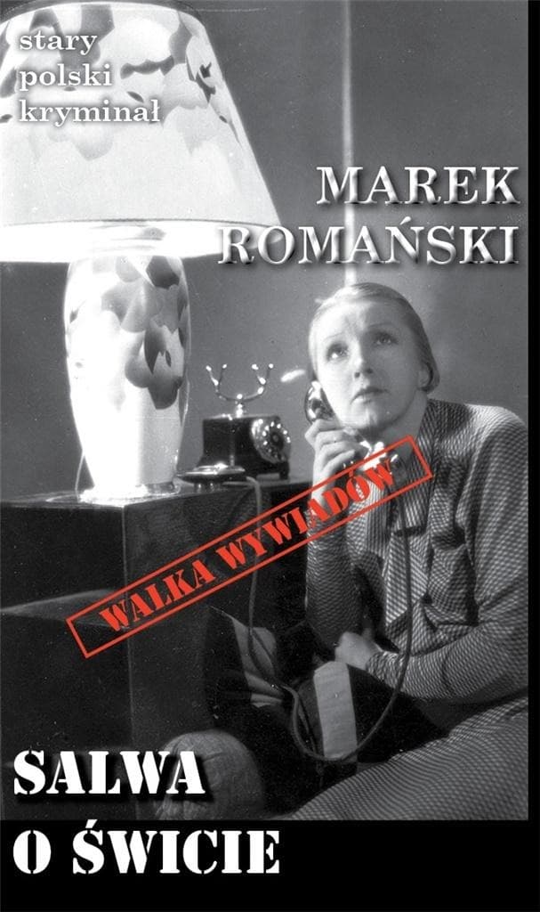 Stary polski kryminał z lat 30 XX w. Salwa o świcie - Marek Romański