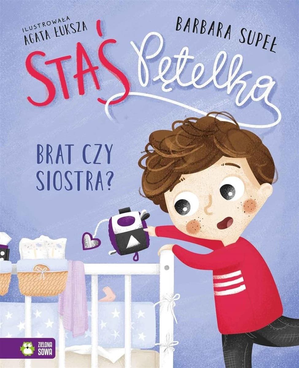 Staś Pętelka. Opowieść o oczekiwaniu na brata lub siostrę