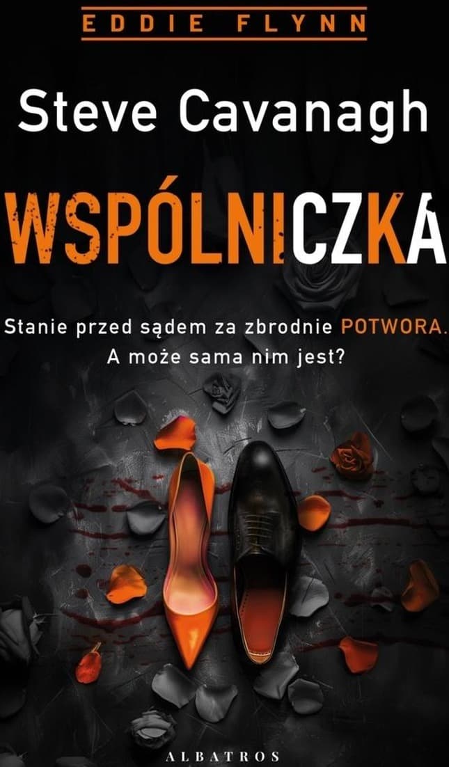 Steve Cavanagh: Wspólniczka Eddie Flynn Tom 7 - thriller prawniczy