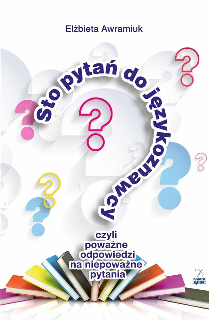 Sto pytań do językoznawcy czyli pooważne odp.