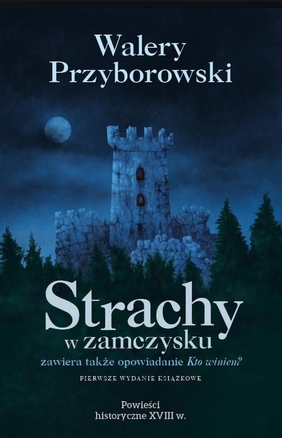 Walery Przyborowski - Strachy w zamczysku. Kto winien?