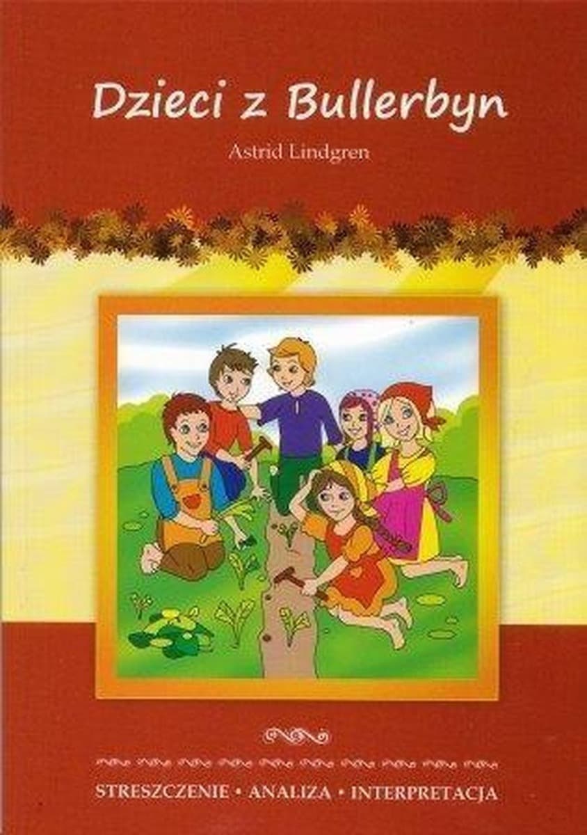 Streszczenie lektury Dzieci z Bullerbyn - Marta Zawłocka, Beata Guzowska