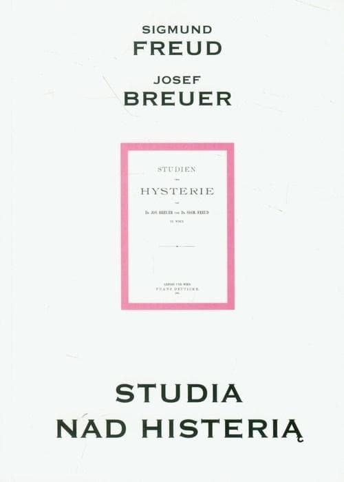 Studia nad histerią - Sigmund Freud, 284 strony