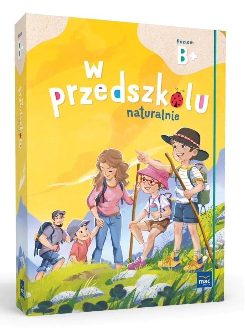 W przedszkolu naturalnie Superpakiet edukacyjny Poziom B+