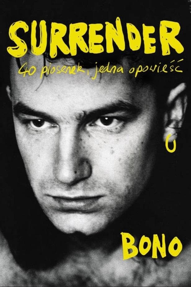 Surrender. 40 piosenek, jedna opowieść - Bono