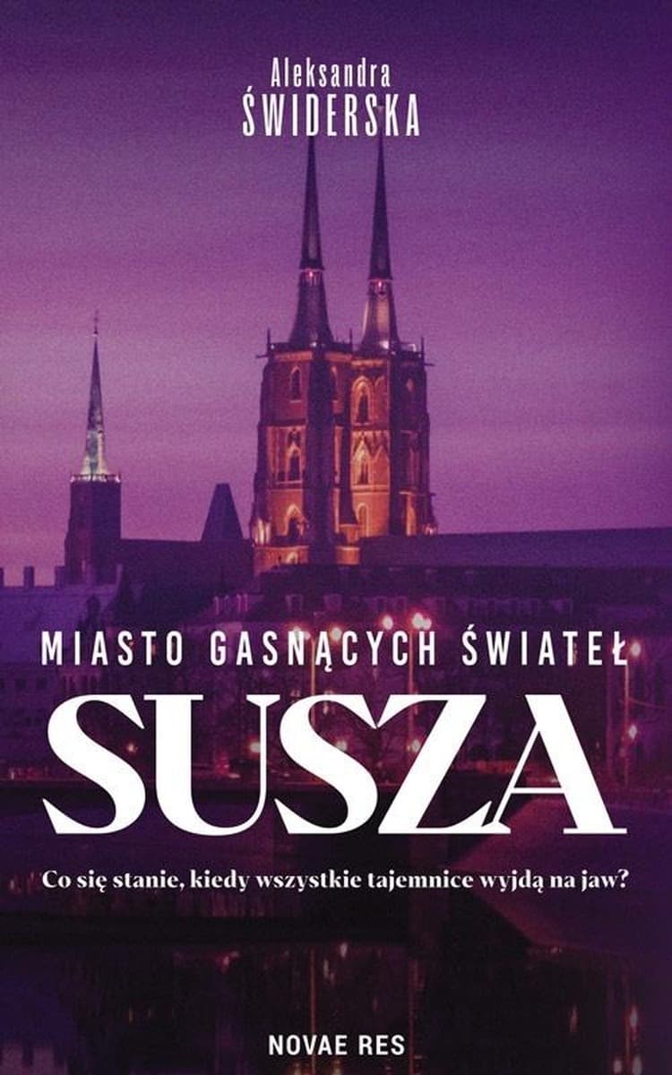 Susza. Miasto gasnących świateł - Powieść Novae Res