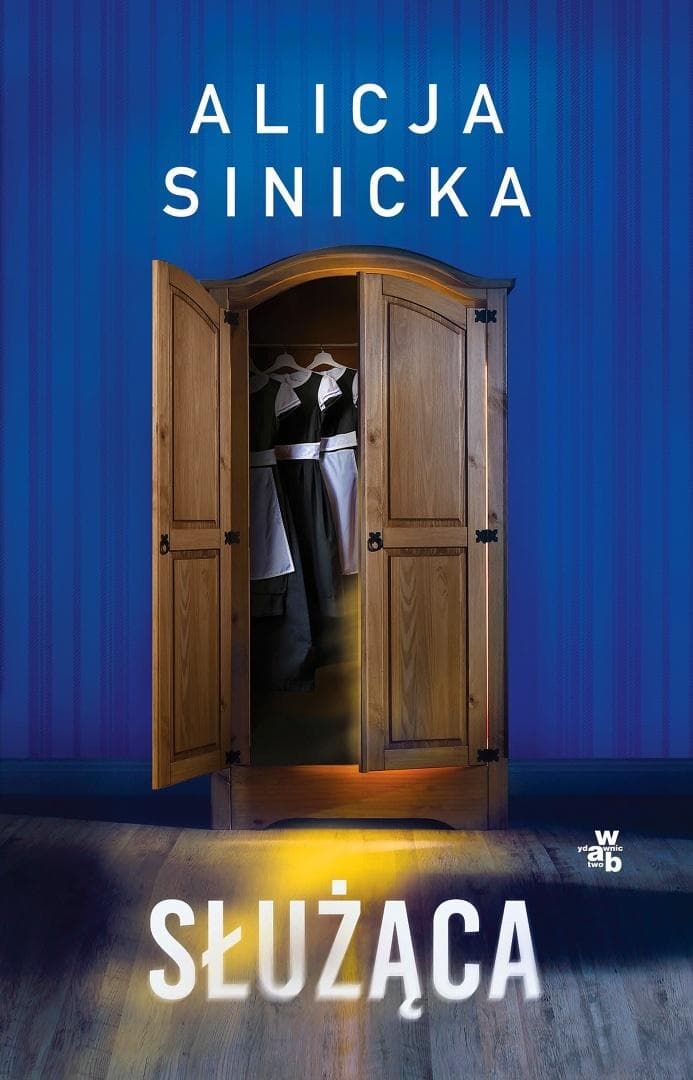 Służąca - Alicja Sinicka - Thriller kryminalny 368 stron