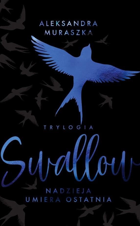 Swallow. Tom 1 - Nadzieja umiera ostatnia