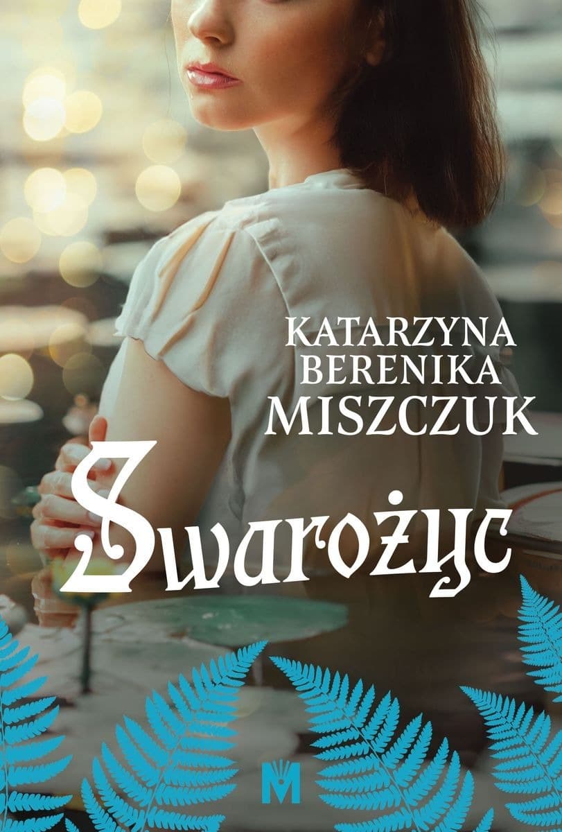 Swarożyc Kwiat Paproci Powieść