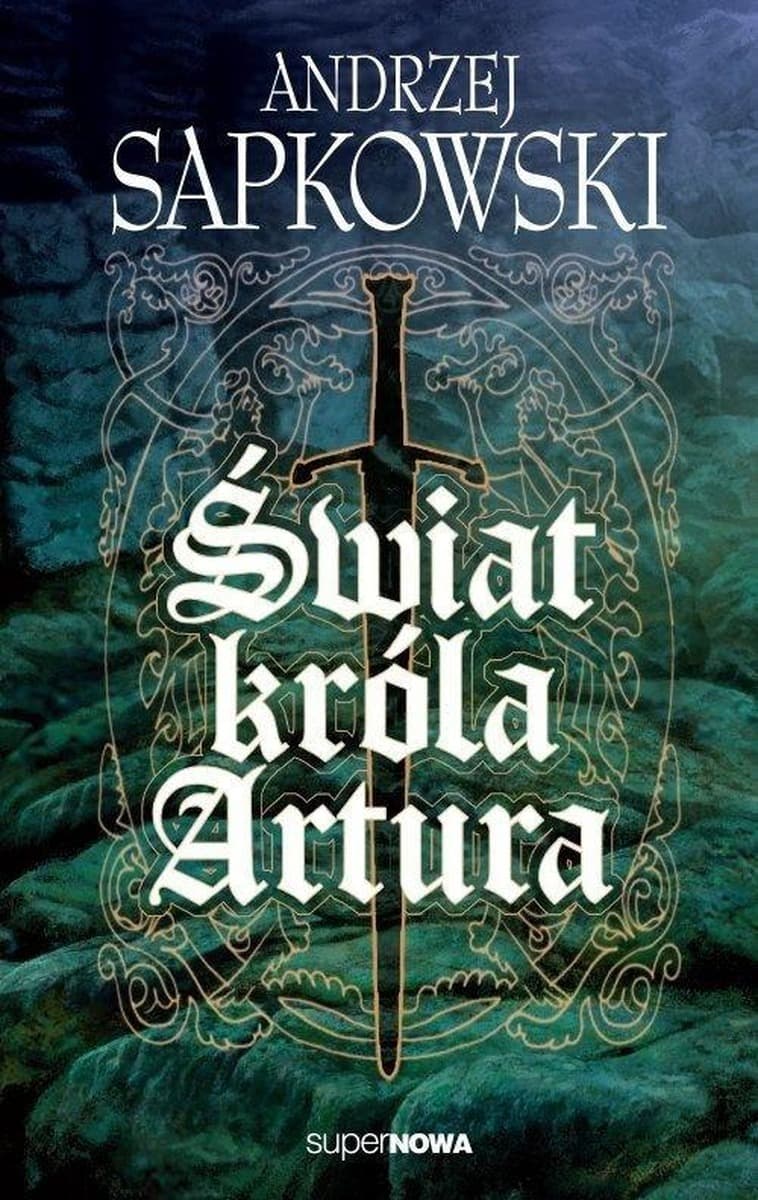 Świat Króla Artura - Andrzej Sapkowski - Inne Tom ?