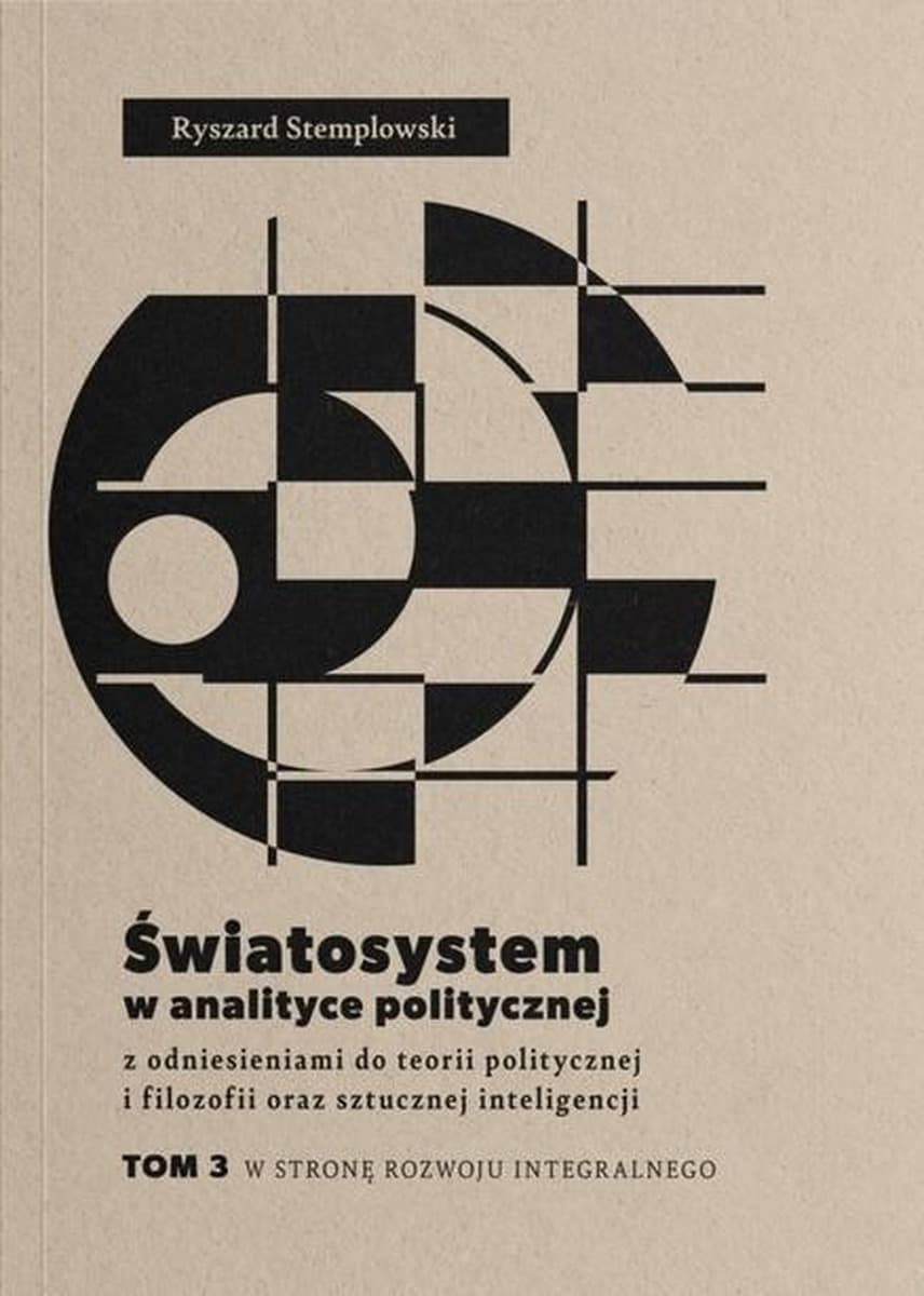 Światosystem w analityce politycznej tom 3 Ryszard Stemplowski