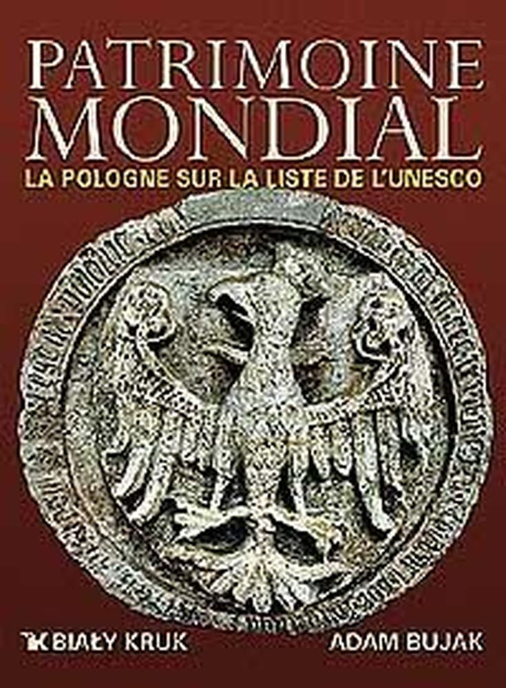 Światowe dziedzictwo - Patrimoine Mondial - Adam Bujak