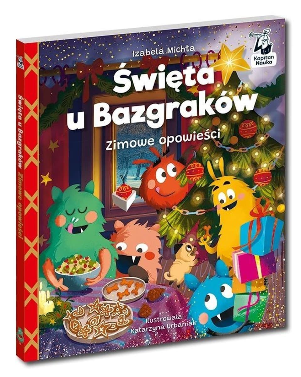 Święta u Bazgraków. Zimowe opowieści. Kapitan Nauka