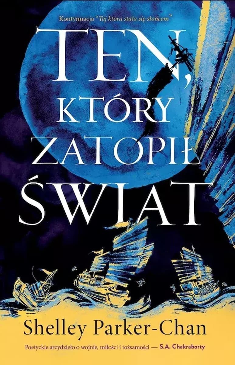 Świetlisty Cesarz Tom 2: Ten, który zatopił świat - Shelley Parker-Chan