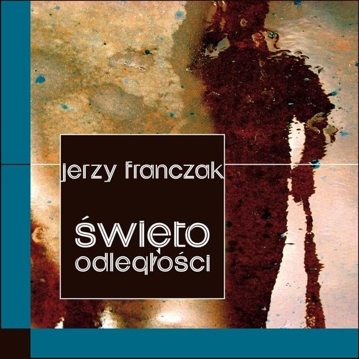 Święto odległości - Jerzy Franczak, broszurowa oprawa, 64 strony