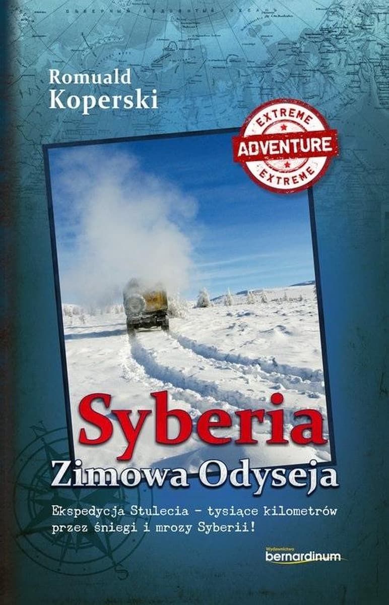 Syberia. Zimowa Odyseja: Relacja z wyprawy samochodowej