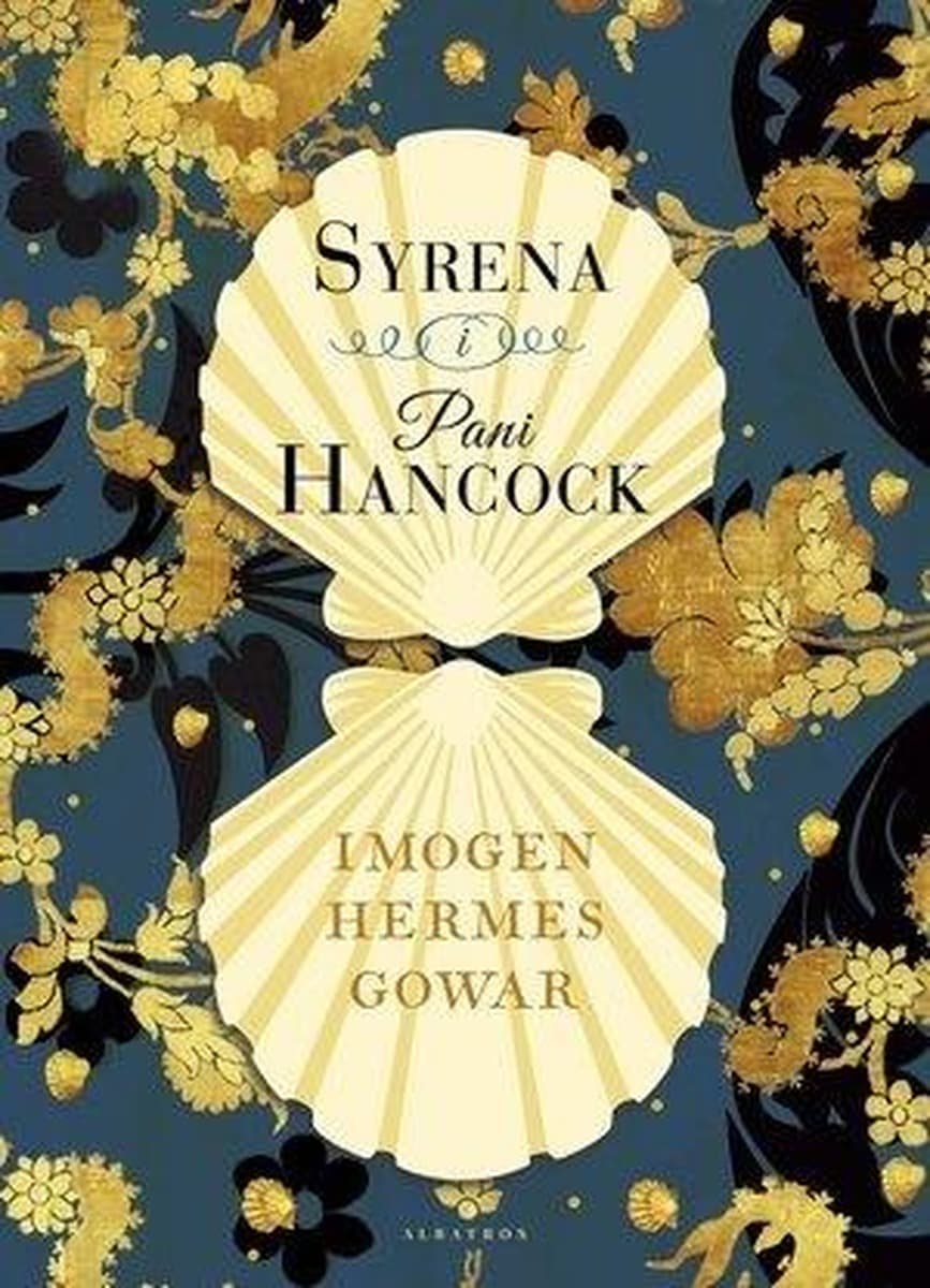 Syrena i Pani Hancock - Imogen Hermes Gowar - Powieść Historyczna