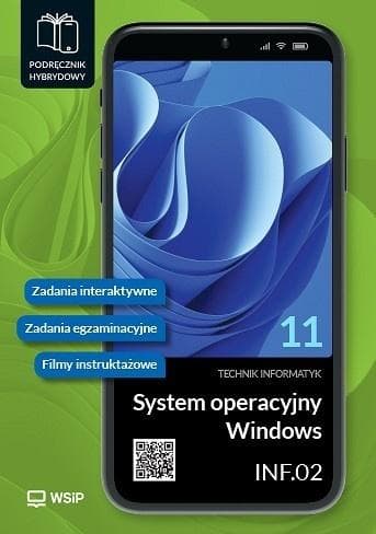 System operacyjny Windows. Podręcznik hybrydowy. Kwalifikacja INF.02. Technik informatyk. Część 1