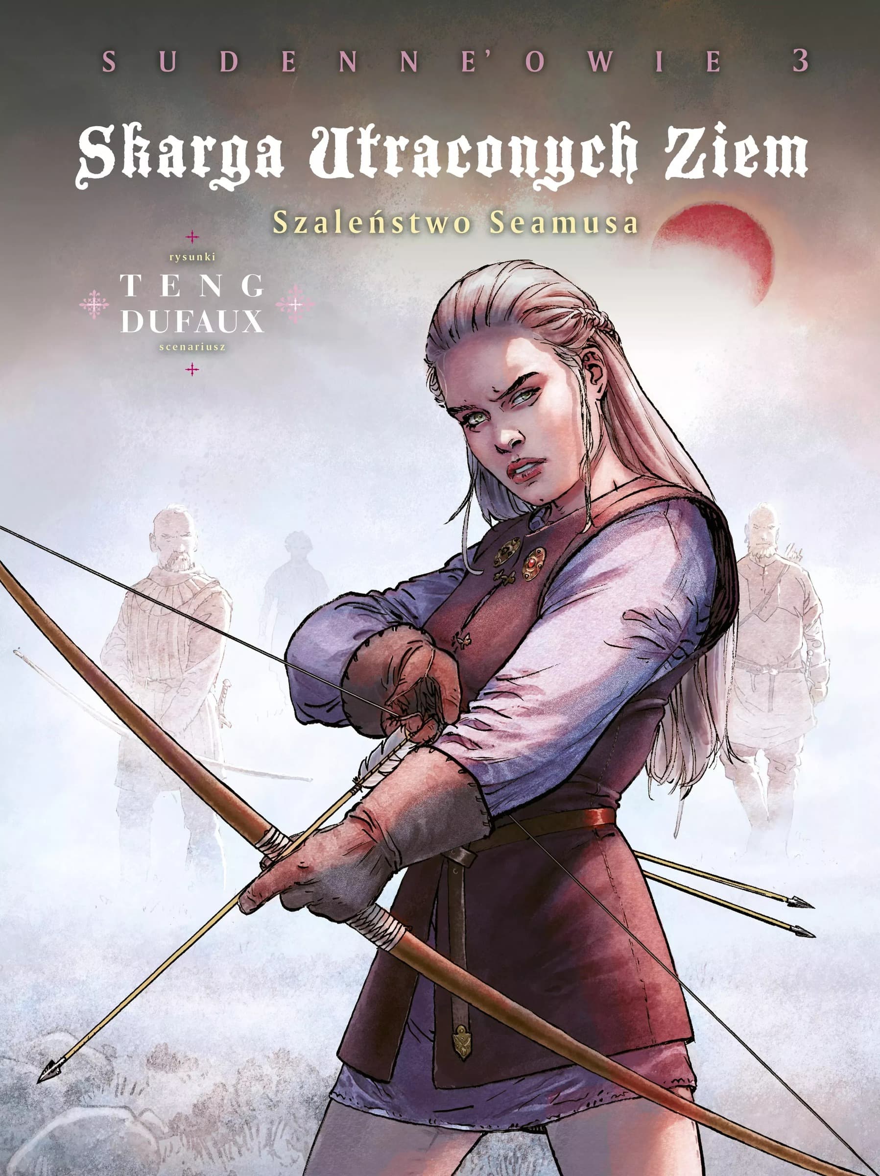 Szaleństwo Seamusa Sudenne'owie. Skarga Utraconych Ziem. Cykl 4 Tom 3. Komiks Egmont