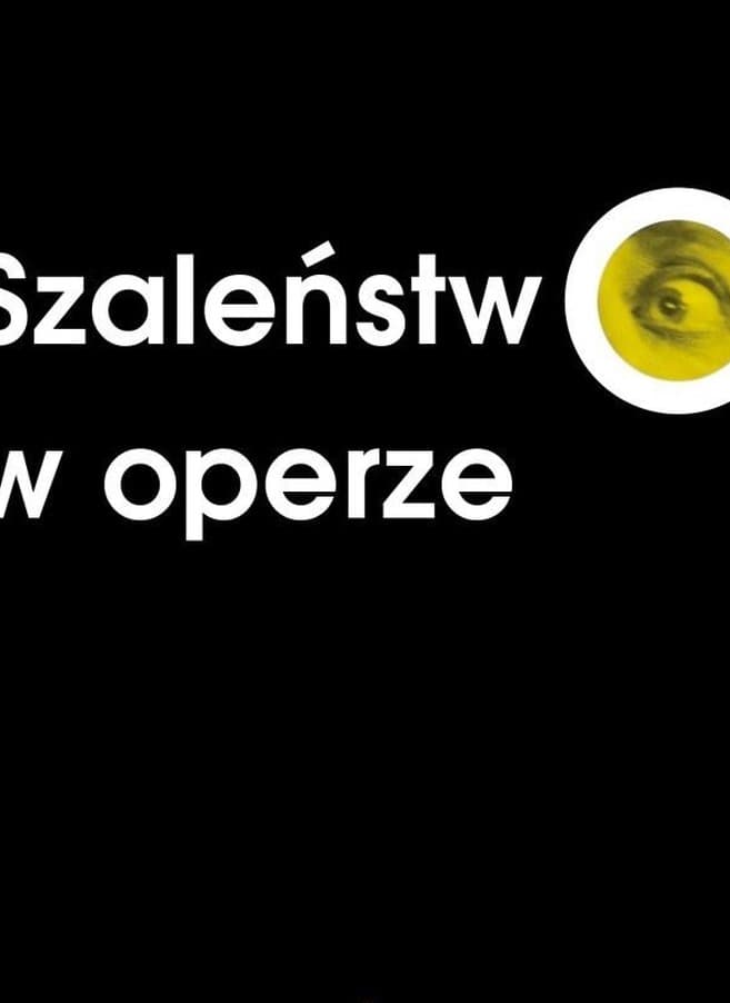 Szaleństwo w operze