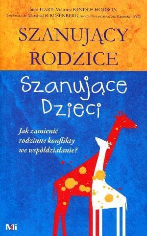 Szanujące rodziców szanujące dzieci - poradnik o komunikacji empatycznej