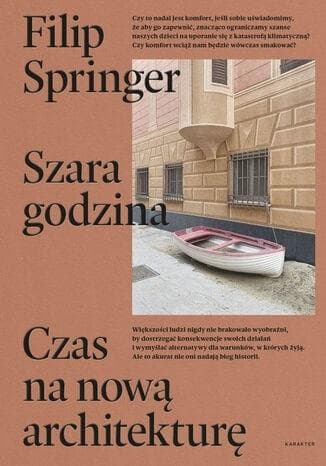 Szara godzina Czas na nową architekturę Filip Springer