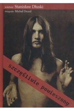 Tomik poetycki Stanisława Dłuskiego Szczęśliwie powieszony - książka