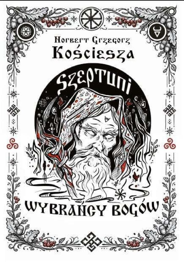 Szeptuni T.2 Wybrańcy bogów - Norbert Grzegorz Kościesza książka 286 stron