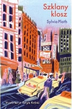 Marginesy - Szklany klosz: powieść Sylvii Plath z ilustracjami Bei Rebai