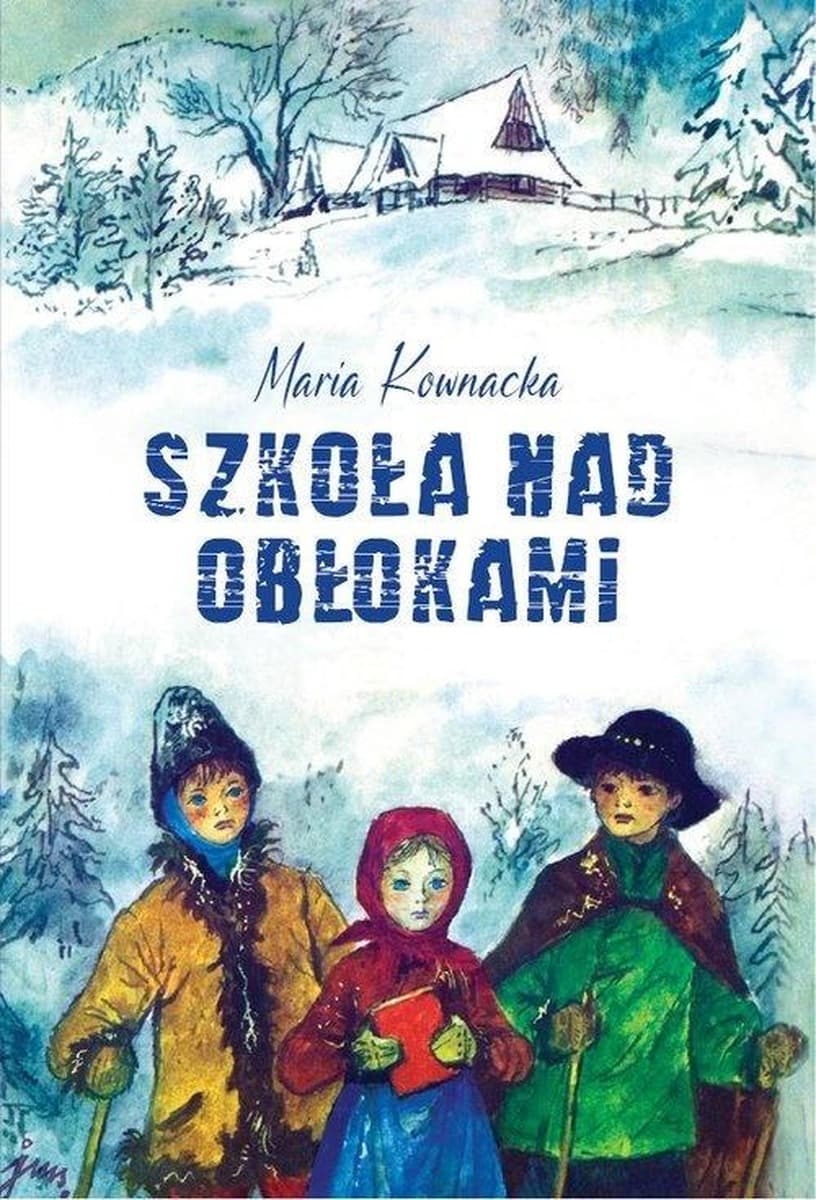 Szkoła nad obłokami - Maria Kownacka, książka dla dzieci i młodzieży