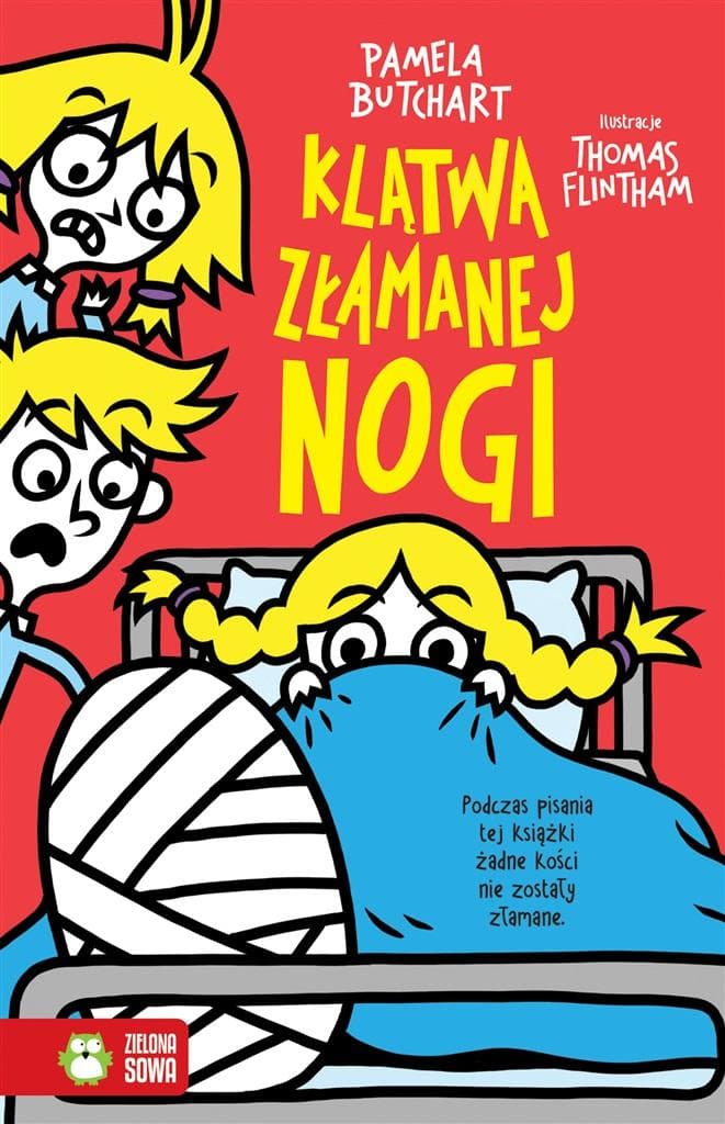 Pamela Butchart: Szkolne szaleństwa: Klątwa złamanej nogi