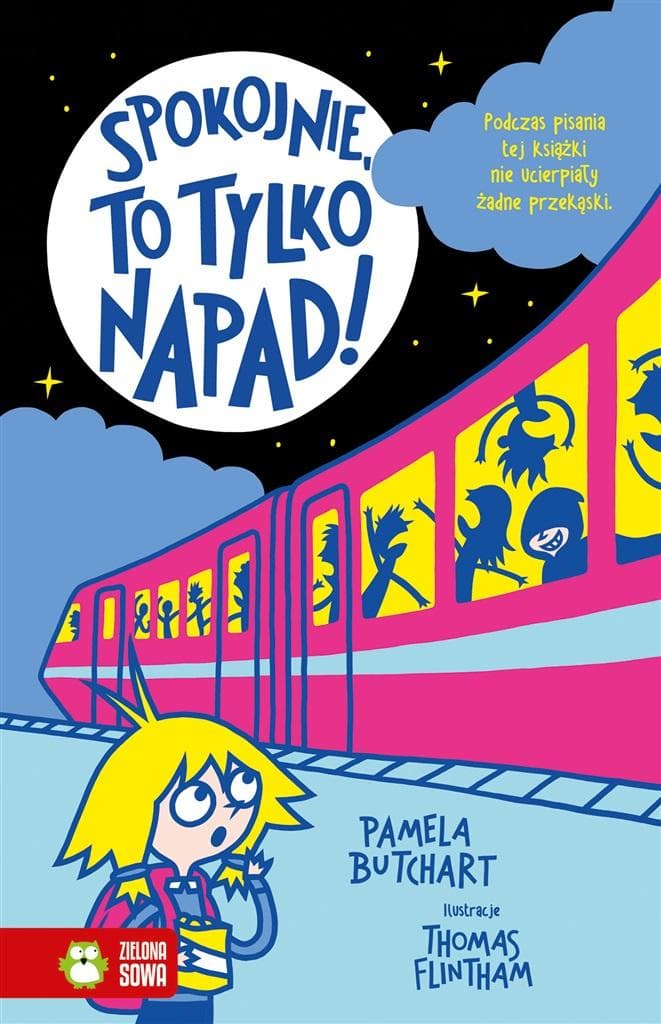 Pamela Butchart: Szkolne szaleństwa: Spokojnie, to tylko napad!