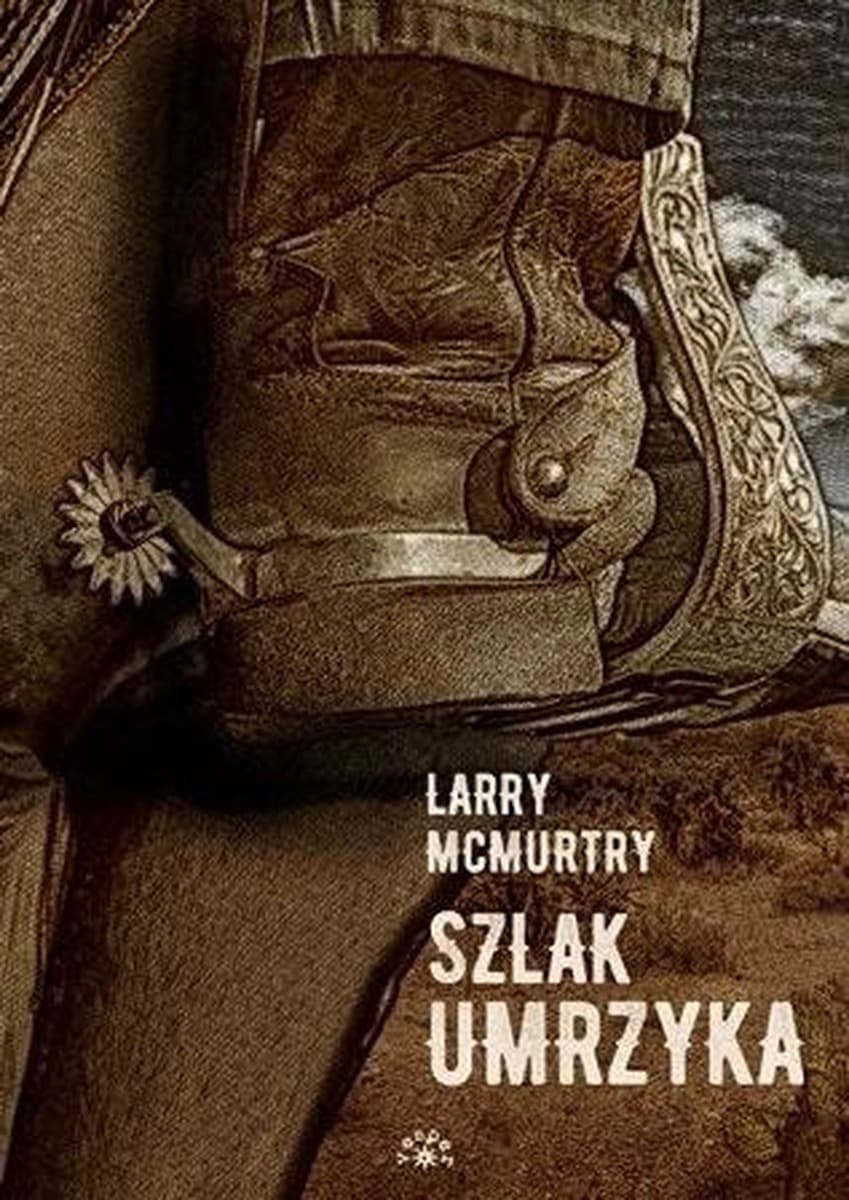 Szlak umrzyka - epicka opowieść o Dzikim Zachodzie