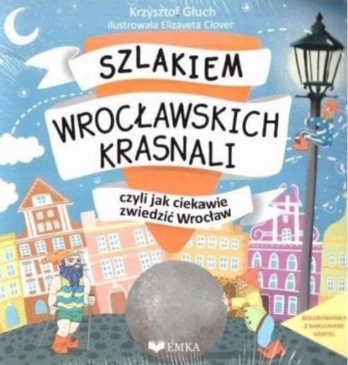 Szlakiem Wrocławskich Krasnali - książka z kolorowanką Krzysztofa Głucha