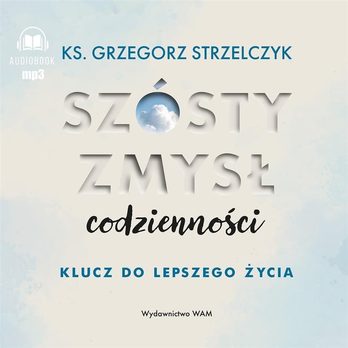 Szósty zmysł codzienności: Klucz do lepszego życia CD