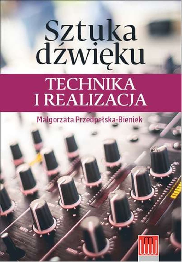 Sztuka dźwięku - Technika i realizacja