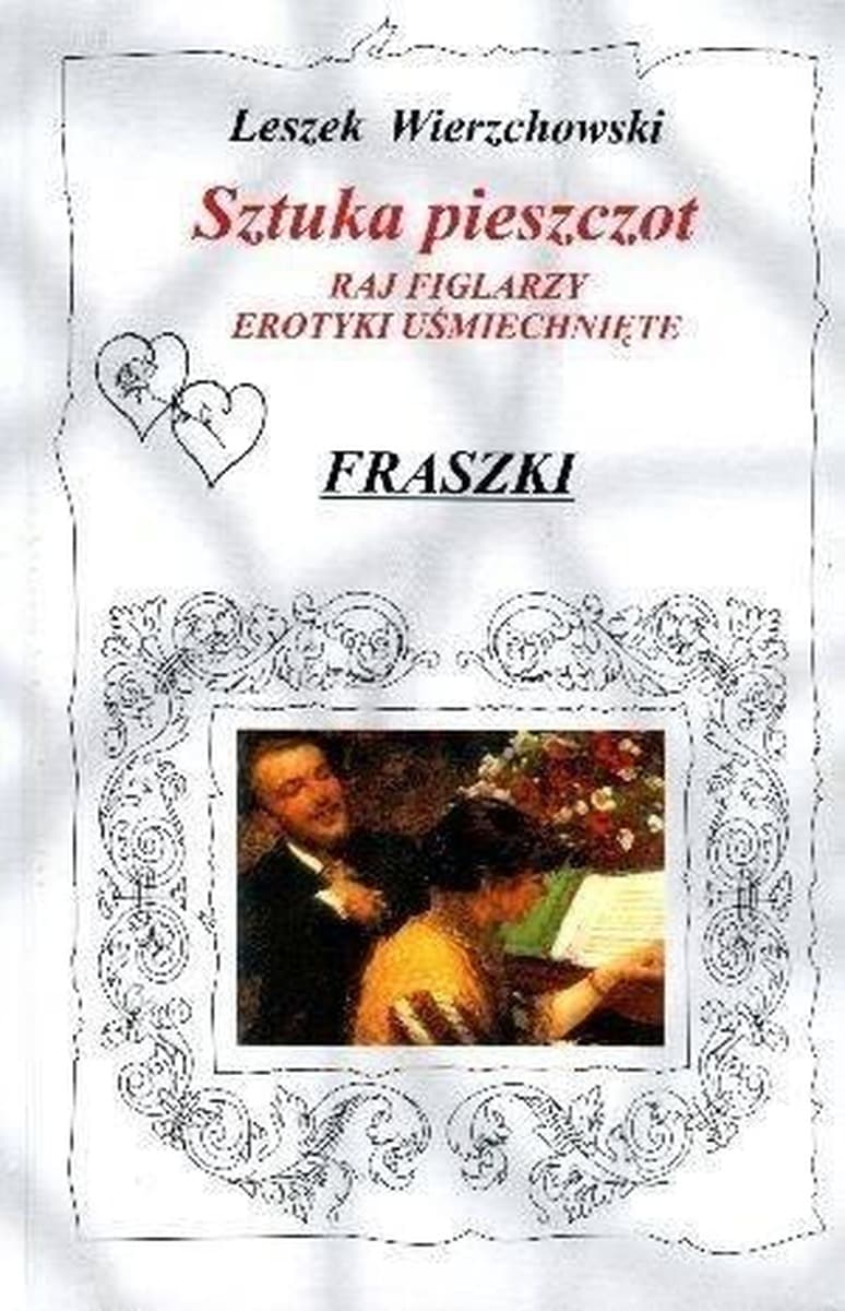 Sztuka pieszczot. Raj figlarzy - Leszek Wierzchowski - książka