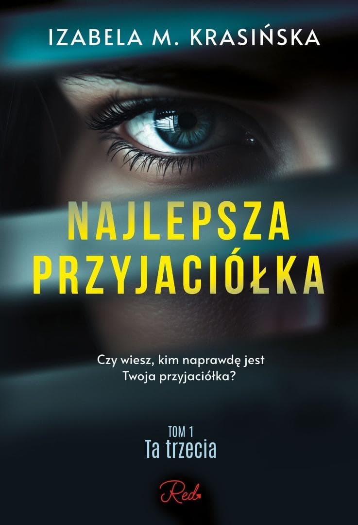 Ta trzecia Tom 1 Najlepsza przyjaciółka Izabela M. Krasińska