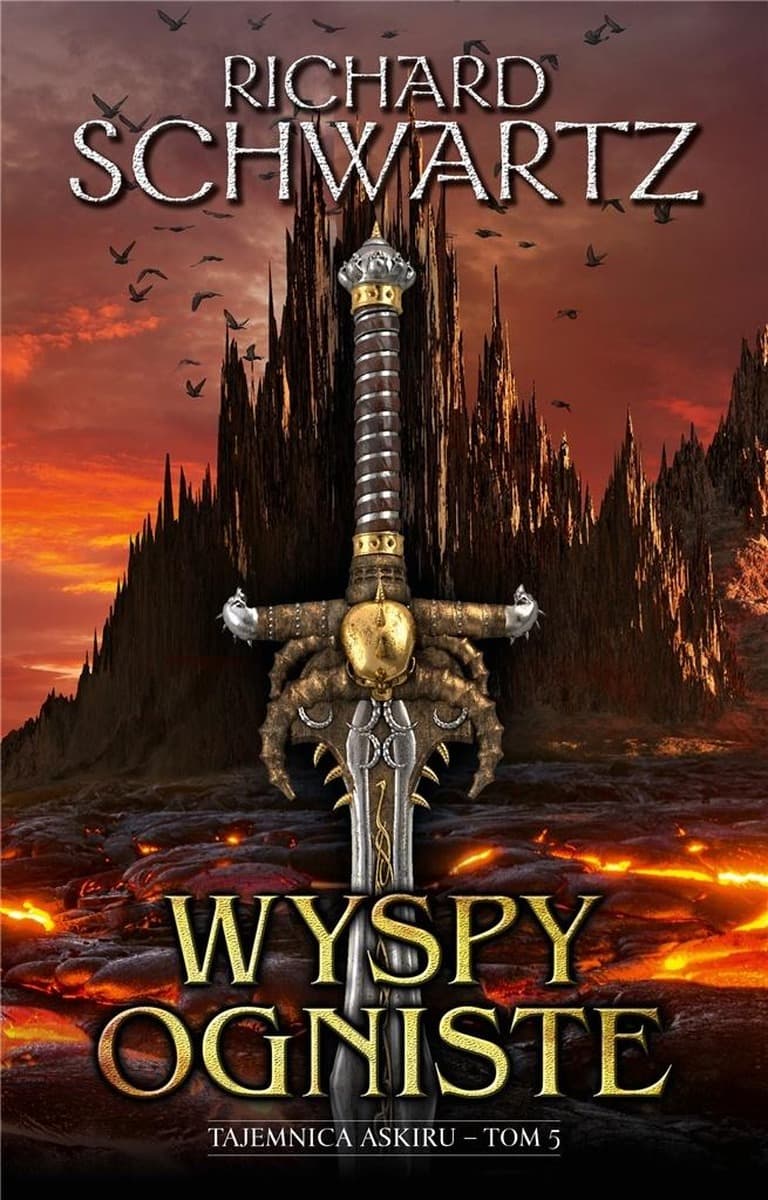 Tajemnica Askiru Tom 5: Wyspy Ogniste - Richard Schwartz