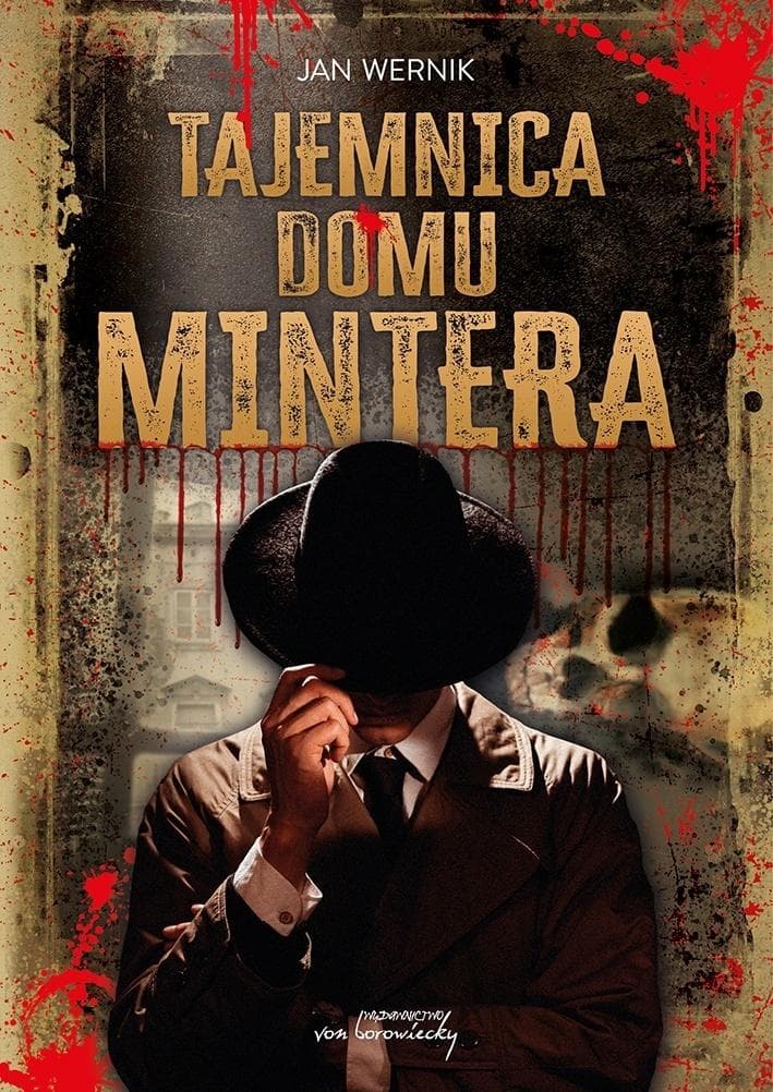 Tajemnica domu Mintera Powieść kryminalna - Jan Wernik