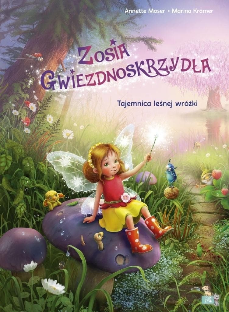 Tajemnica leśnej wróżki. Wróżka Zosia Gwiezdnoskrzydła